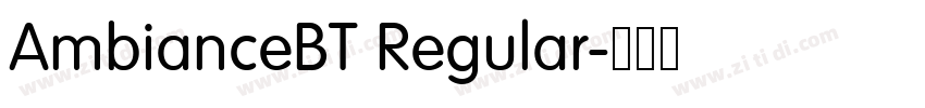 AmbianceBT Regular字体转换 AmbianceBT Regular字体转换